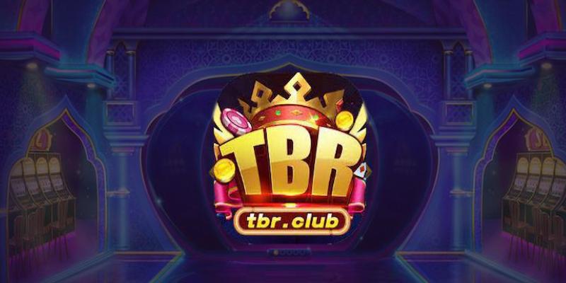 TBR - cổng game cá cược chuyên nghiệp 